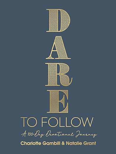 Dare to Follow: A 100-Day Devotional Journey