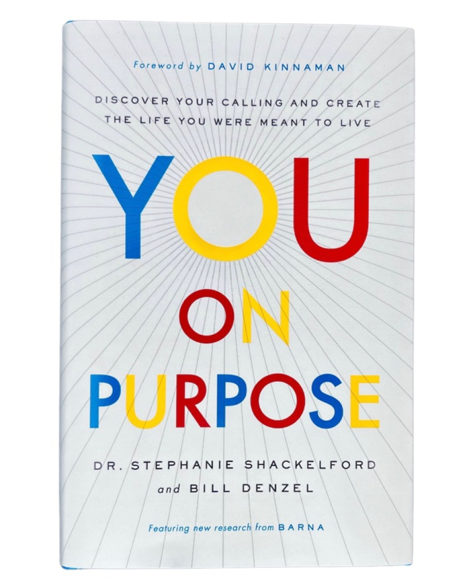 You on Purpose: Discover Your Calling and Create the Life You Were Meant to Live